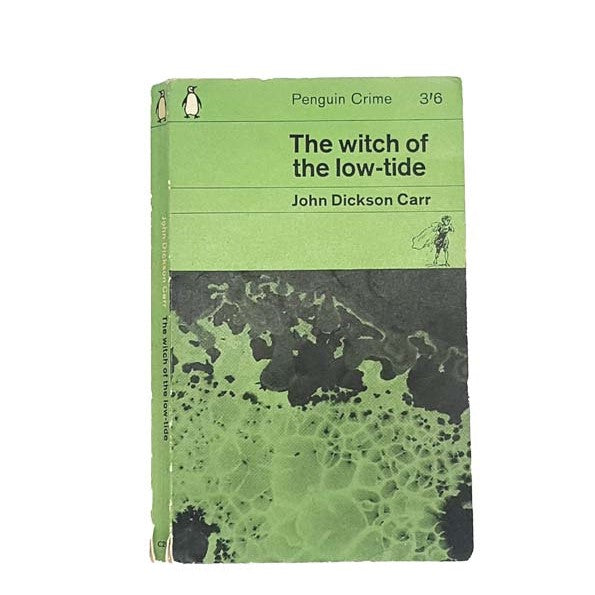The witch of the low-tide by John Dickson Carr, penguin,1964
