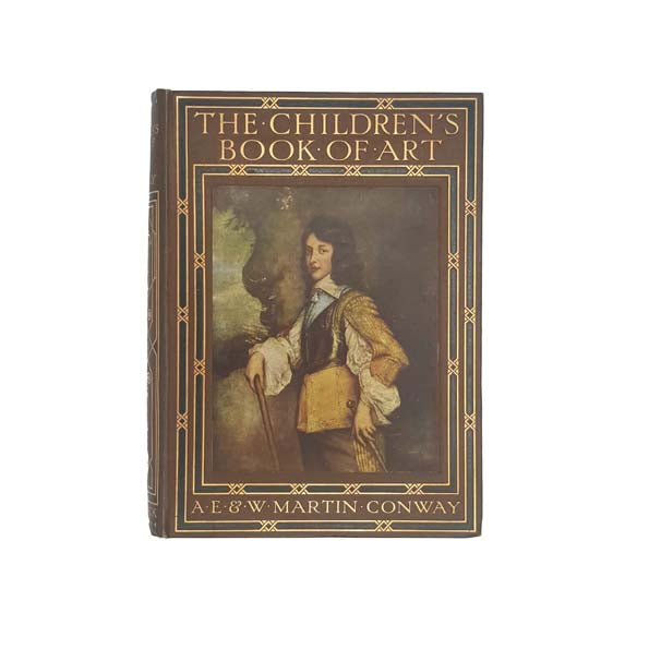 The Children's Book of Art by Agnes Ethel Conway & Martin Conway -1909