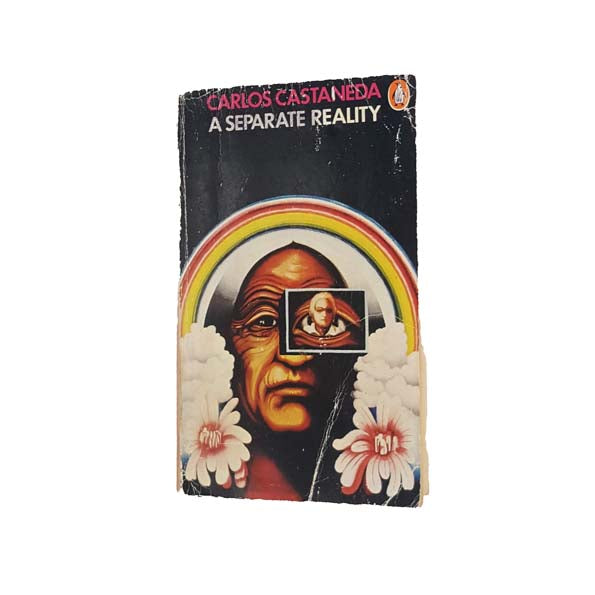 A Separate Reality by Carlos Castaneda - Penguin, 1981