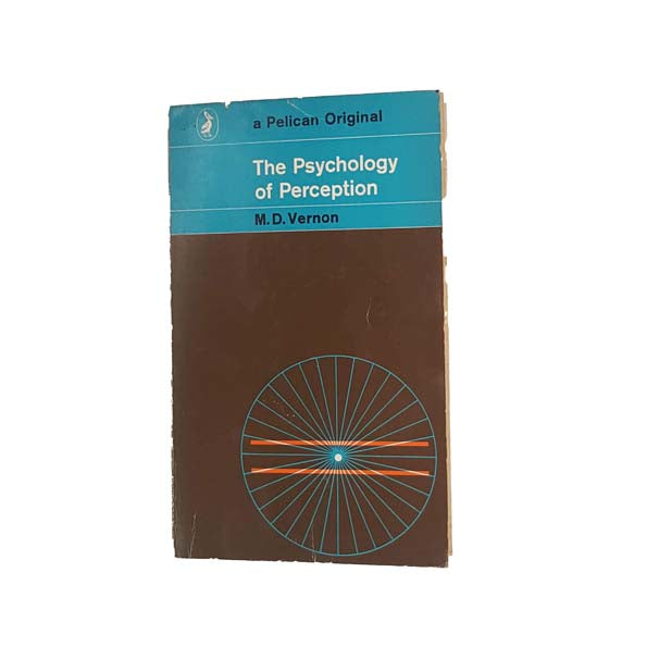 The Psychology of Perception by M.D. Vernon - Pelican, 1968