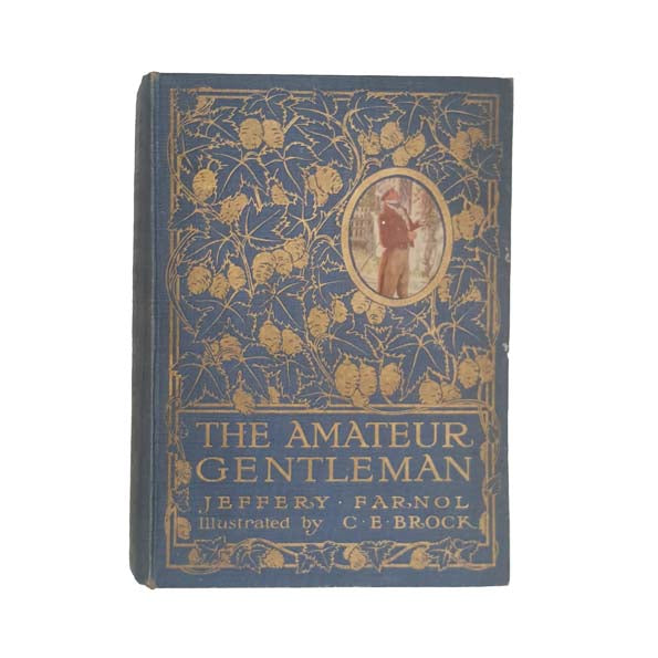 The Amateur Gentleman: A Romance by Jeffrey Farnol