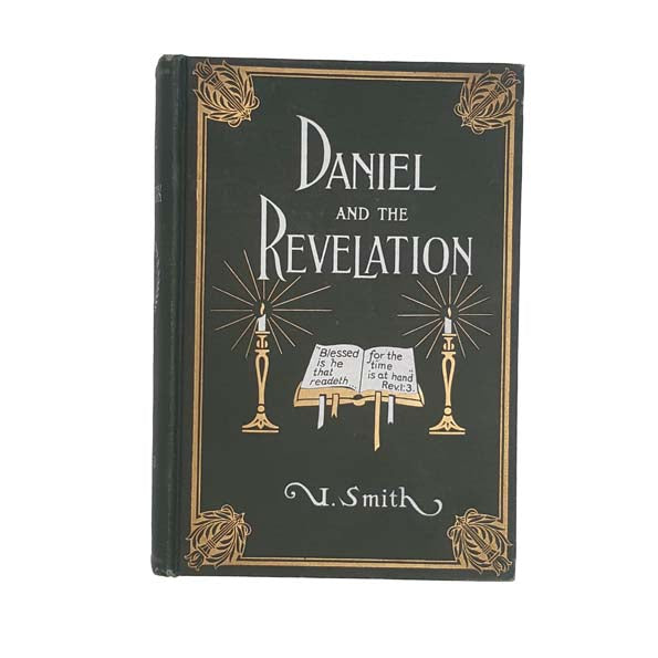 Daniel and The Revelation by Uriah Smith