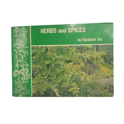 Herbs and Spices by Elizabeth Dix 1976 - First Edition