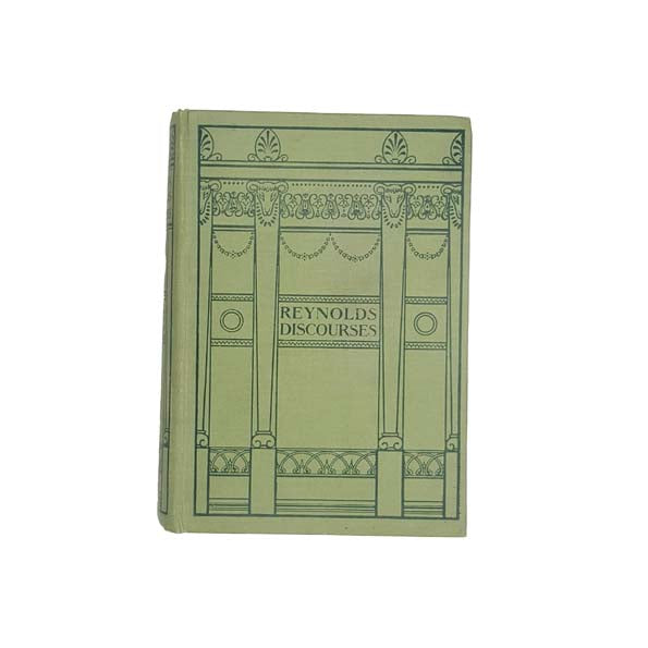 Discourses by Sir Joshua Reynolds 1905