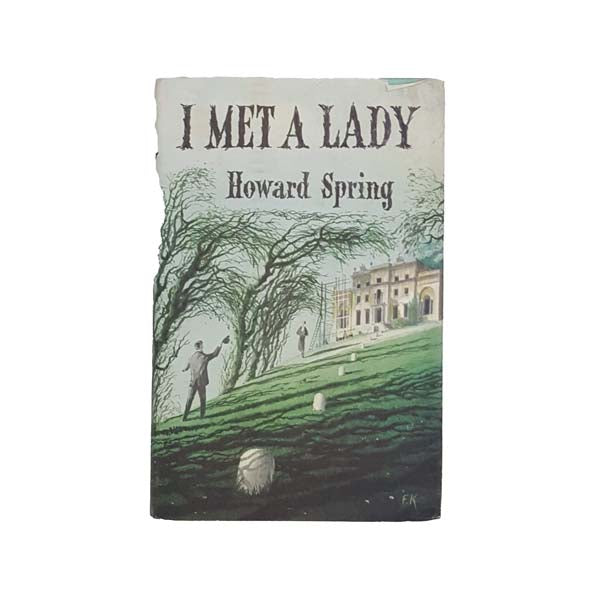 I Met A Lady by Howard Spring 1962