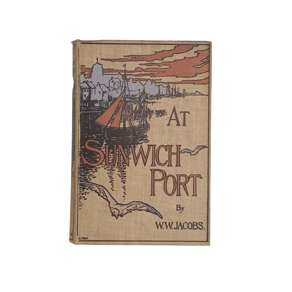 At Sunwich Port by W.W. Jacobs 1902 - First Edition