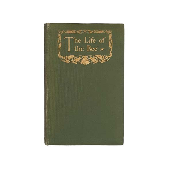 The Life of the Bee by Maurice Maeterlinck 1912