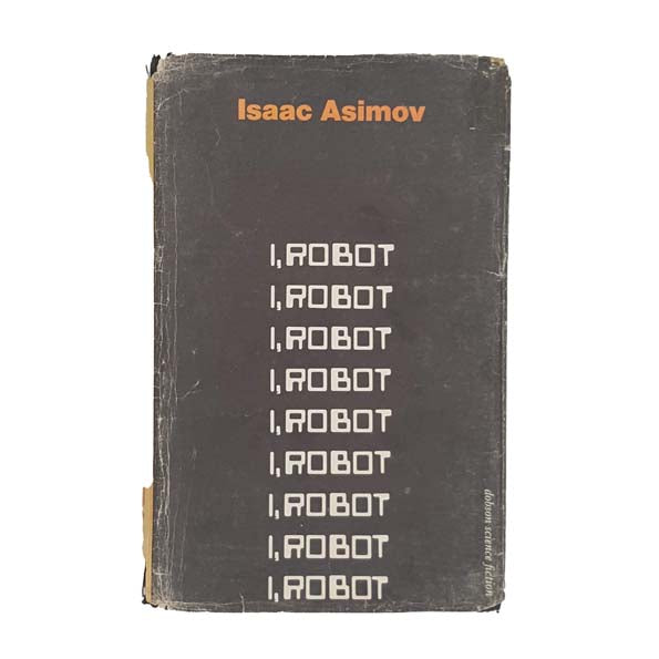 I, Robot by Isaac Asimov 1950