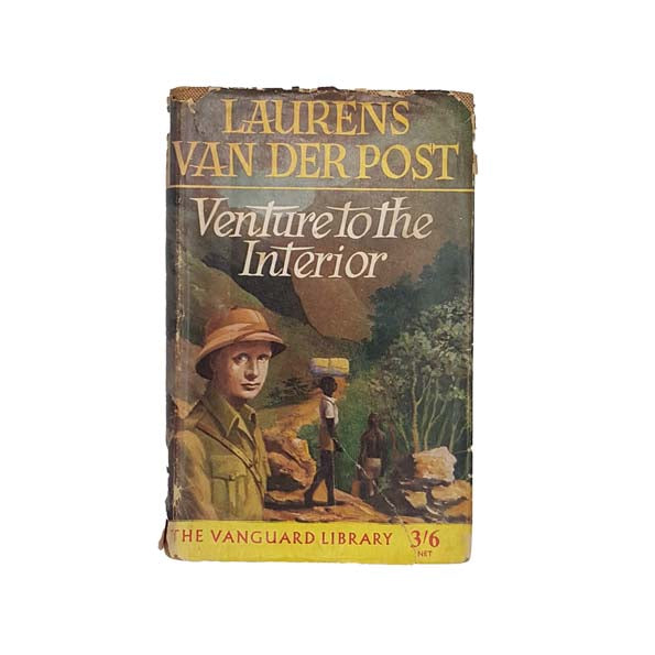 Venture to the Interior by Laurens Van Der Post 1954