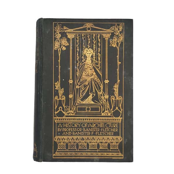 A History of Architecture by Professor Banister Fletcher 1905