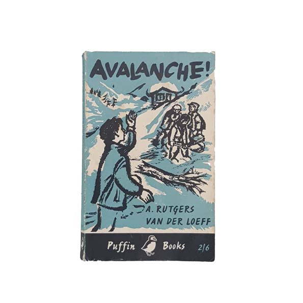 Avalanche! by A. Rutgers van der Loeff - Puffin, 1961