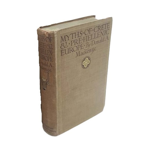 Myths of Crete &amp; Pre-Hellenic Europe by Donald A. Mackenzie