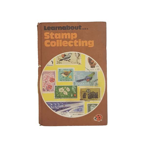 Ladybird 633 Early Learning (Hobbies and Interests): Stamp Collecting by Ian F. Finlay 1969