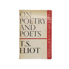 On Poetry and Poets by T.S. Eliot - Faber, 1971