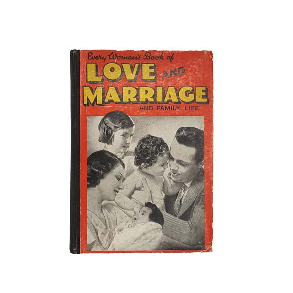Every Woman's Book of Love &amp; Marriage and Family Life - First Edition
