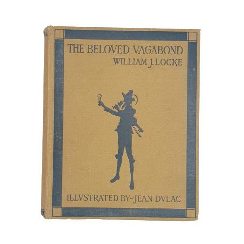 The Beloved Vagabond by William J. Locke 1922 - First Edition