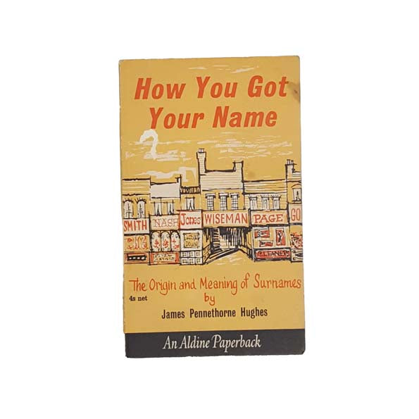 How You Got Your Name by James Pennethorne Hughes 1963