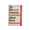 The French Language by Alfred Ewert - Faber, 1933