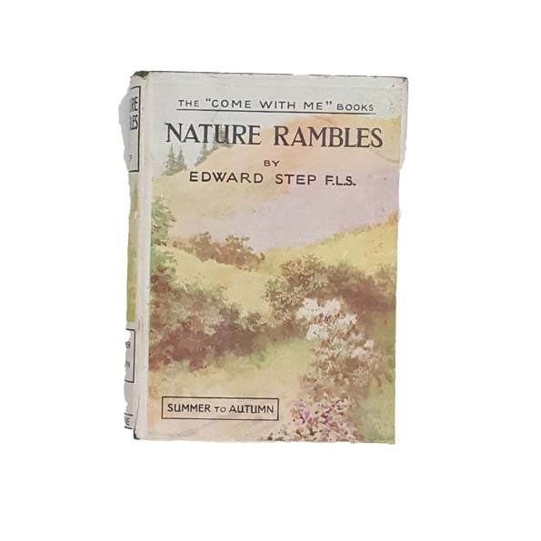 Nature Rambles: Summer to Autumn by Edward Step 1939