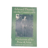 Edward Thomas on the Countryside by Roland Gant, faber,1981