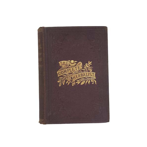 The Complete Herbalist by Prof. O. Phelps Brown
