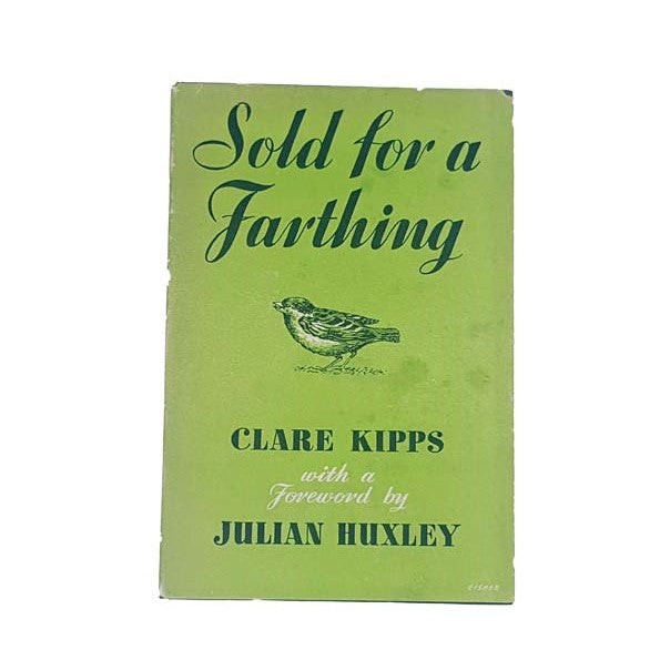 Sold for a Farthing by Clare Kipps,frederick muller,1954
