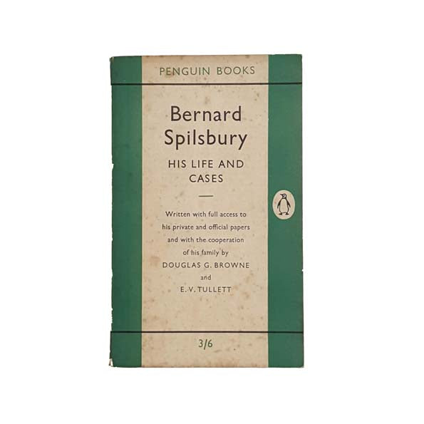 Bernard Spilsbury His Life and Cases by Douglas G. Browne and E.V. Tullett - Penguin, 1955