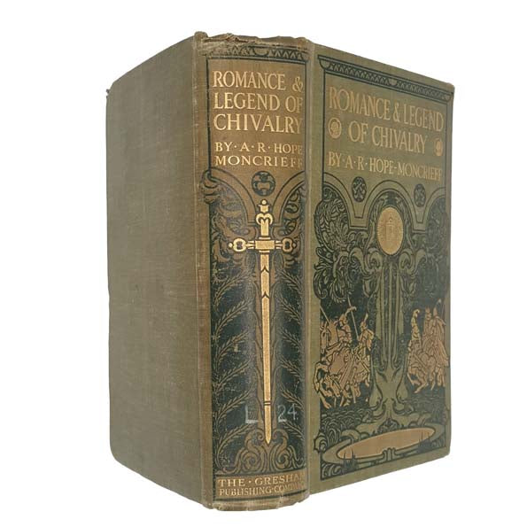 Romance &amp; Legend of Chivalry by A.R. Hope Moncrieff