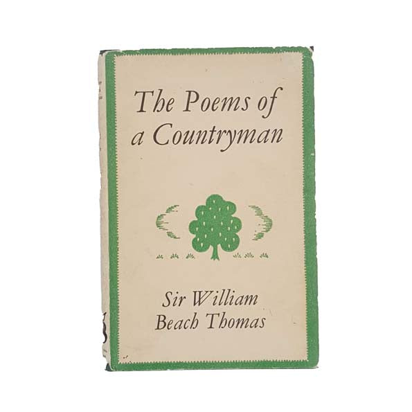 The Poems of a Countryman by Sir William Beach Thomas 1945 - First Edition