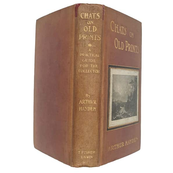Chats on Old Prints by Arthur Hayden 1909