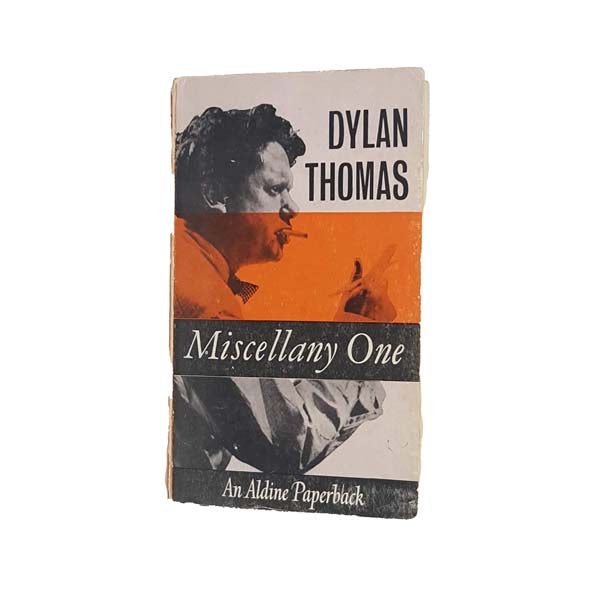 Dylan Thomas' Miscellany: Poems, Stories, Broadcasts 1965