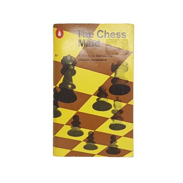 The Chess Mind by Gerald Abrahams - Penguin 1964