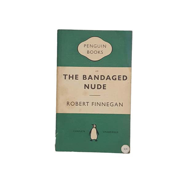 The Bandaged Nude by Robert Finnegan - Penguin, 1954