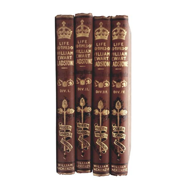 The Life &amp; Times of William Gladstone - 4 Volumes