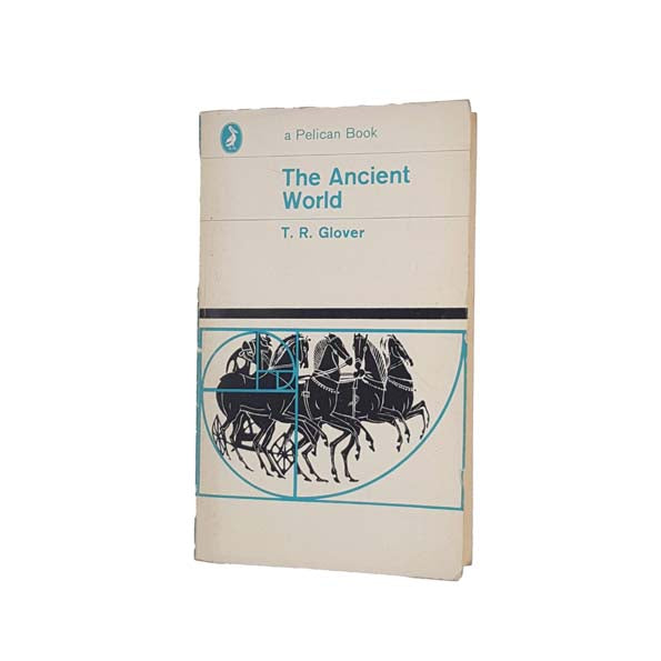 The Ancient World by T. R. Glover - Pelican, 1968