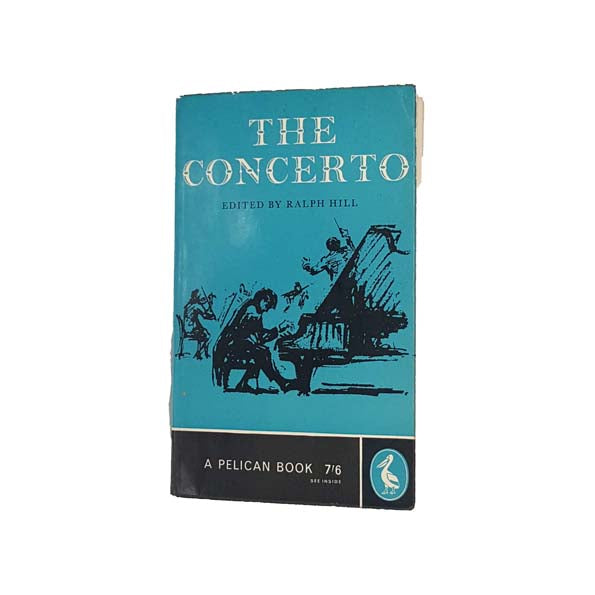 The Concerto by Ralph Hill - Pelican, 1961