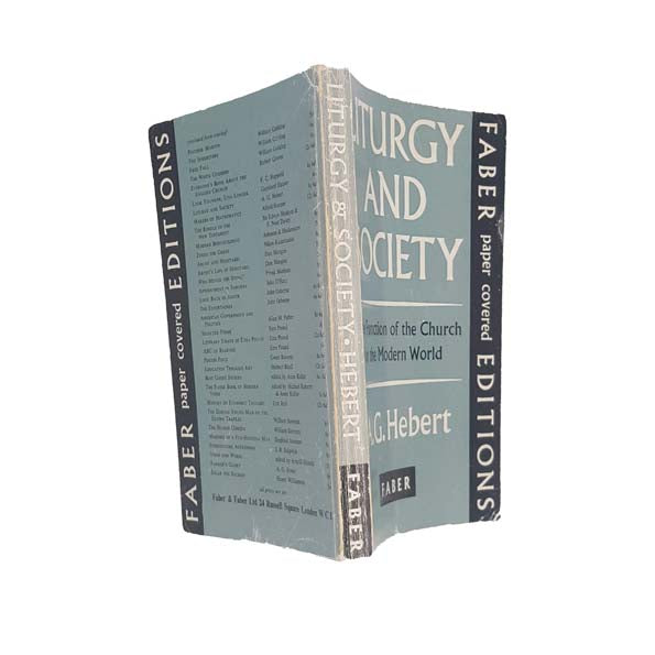 Liturgy and Society by A.G. Hebert - Faber, 1961