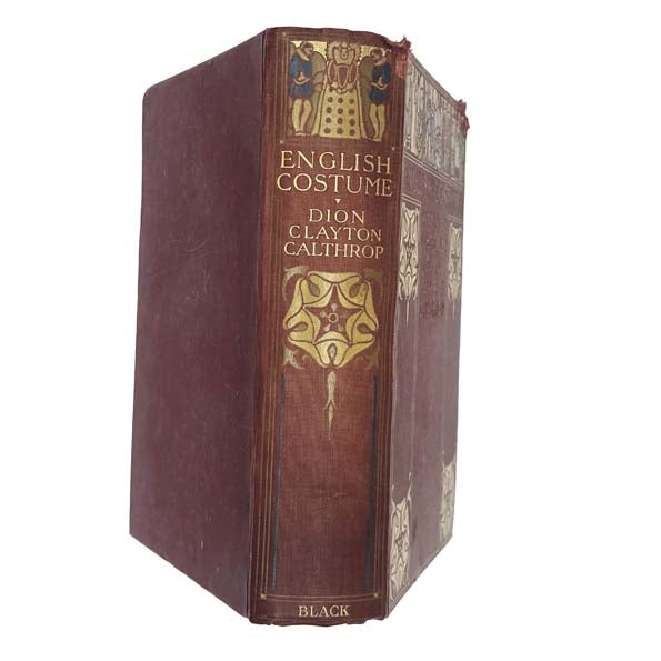 English Costume Painted and Described by Dion Clayton Calthrop 1907 - A&amp;C Black