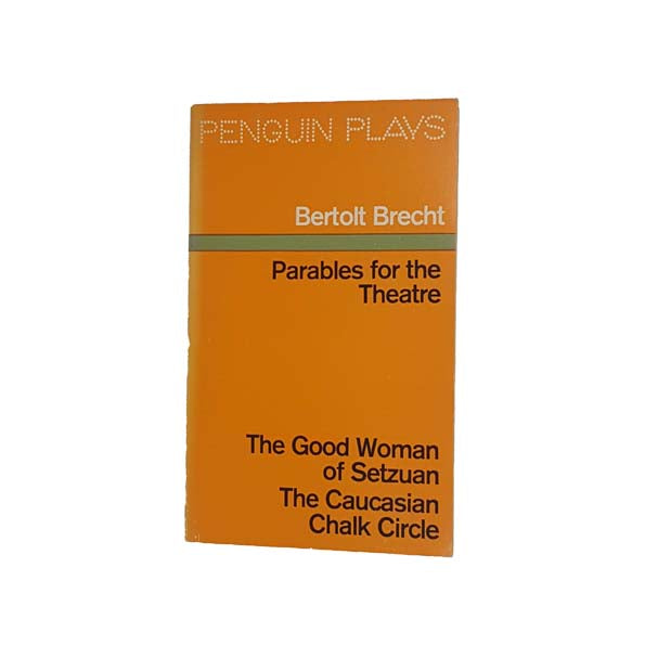 Parables for the Theatre by Bertolt Brecht - Penguin, 1980