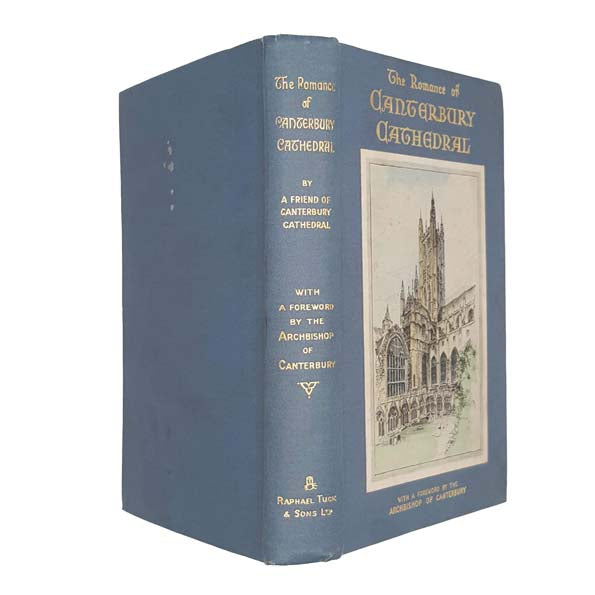 The Romance of Canterbury Cathedral by Margaret A. Babington, 1932-4