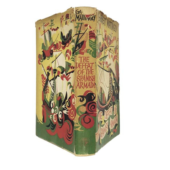 The Defeat of the Spanish Armada by Garrett Mattingly 1959 - Jonathan Cape