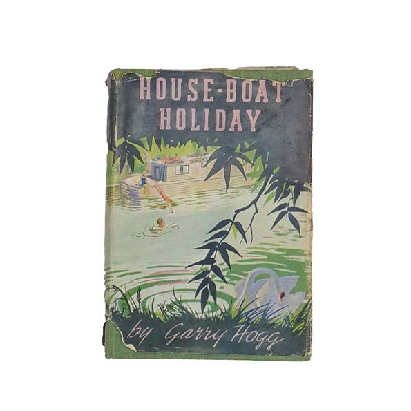 House-Boat Holiday by Garry Hogg 1945