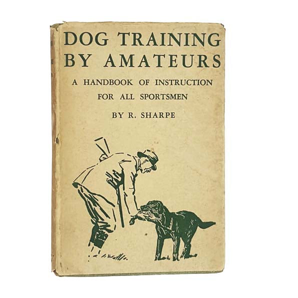 Dog Training by Amateurs by R. Sharpe 1949 - Country Life