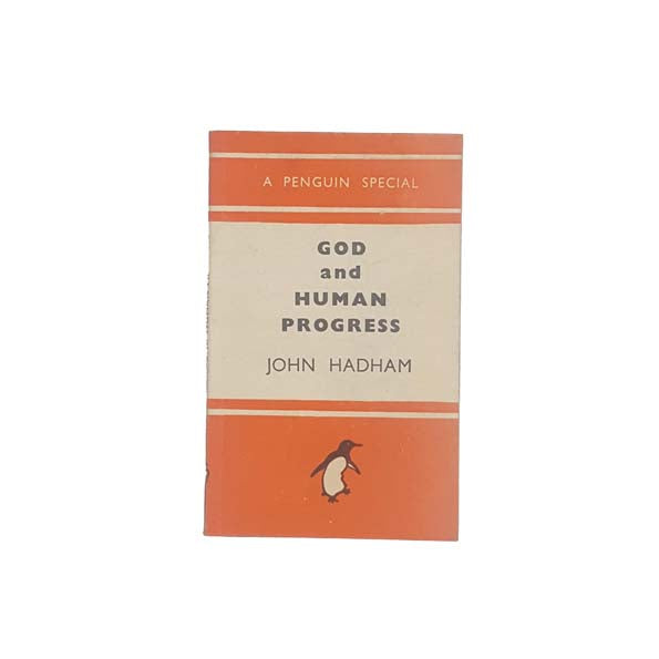 God and Human Progress by John Hadham - Penguin, 1944 - First Edition