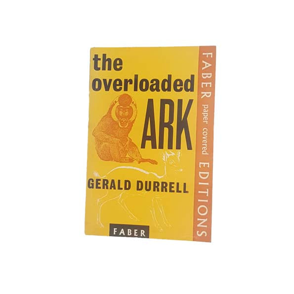 The Overloaded Ark by Gerald Durrell - Faber, 1969