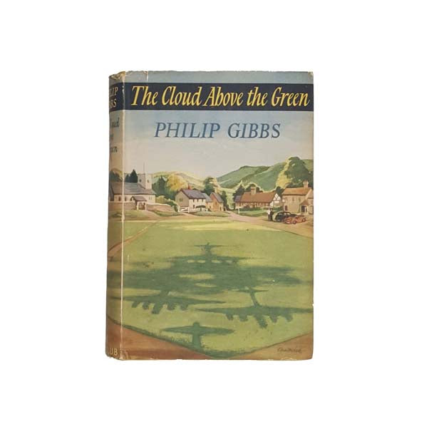 The Cloud Above the Green by Philip Gibbs