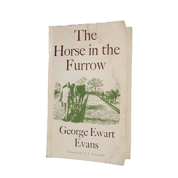 The Horse in the Furrow by George Ewart Evans - Faber, 1975