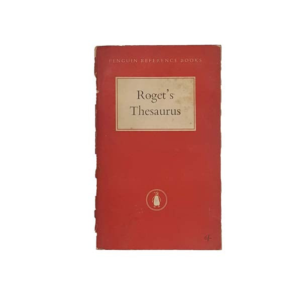 Roget's Thesaurus by Peter Mark Roget - Penguin, 1956