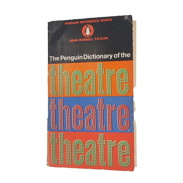 The Penguin Dictionary of the Theatre by John Russell Taylor - Penguin, 1966 - First Edition