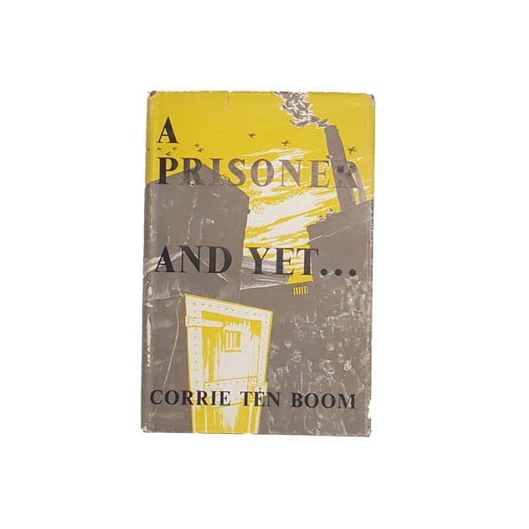 A Prisoner and Yet... by Corrie ten Boom 1960
